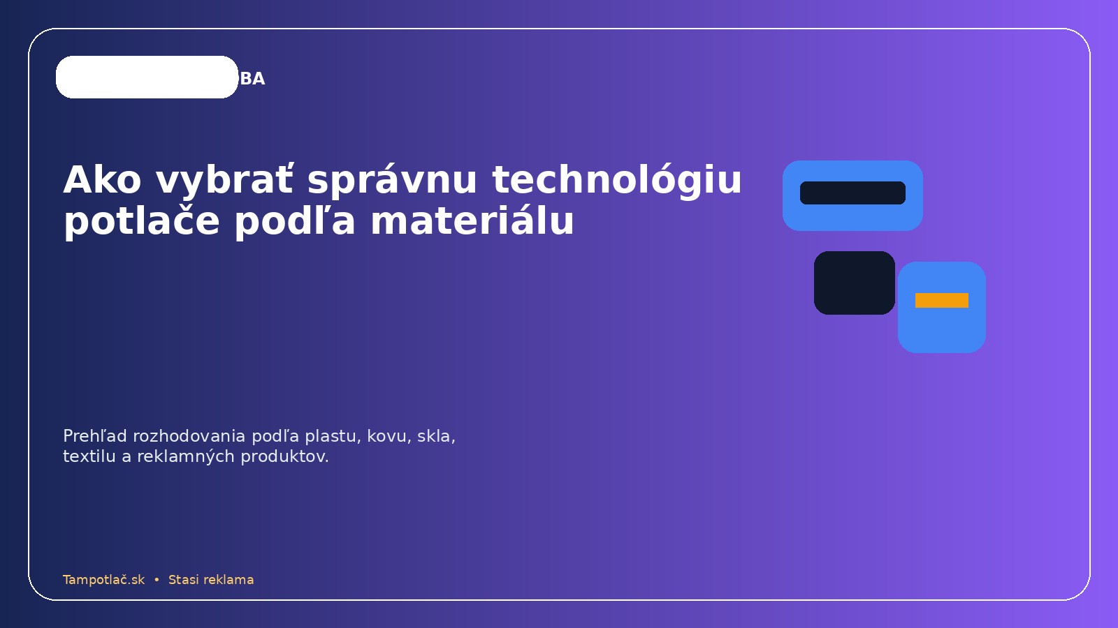 Ako vybrať správnu technológiu potlače podľa materiálu