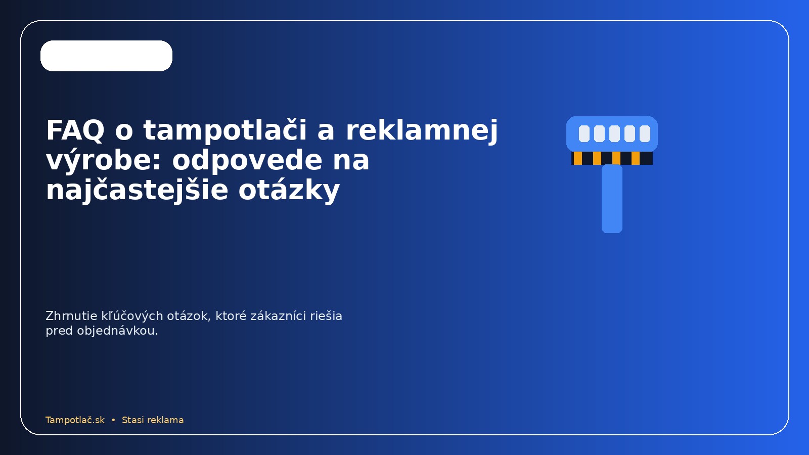 FAQ o tampotlači a reklamnej výrobe: odpovede na najčastejšie otázky