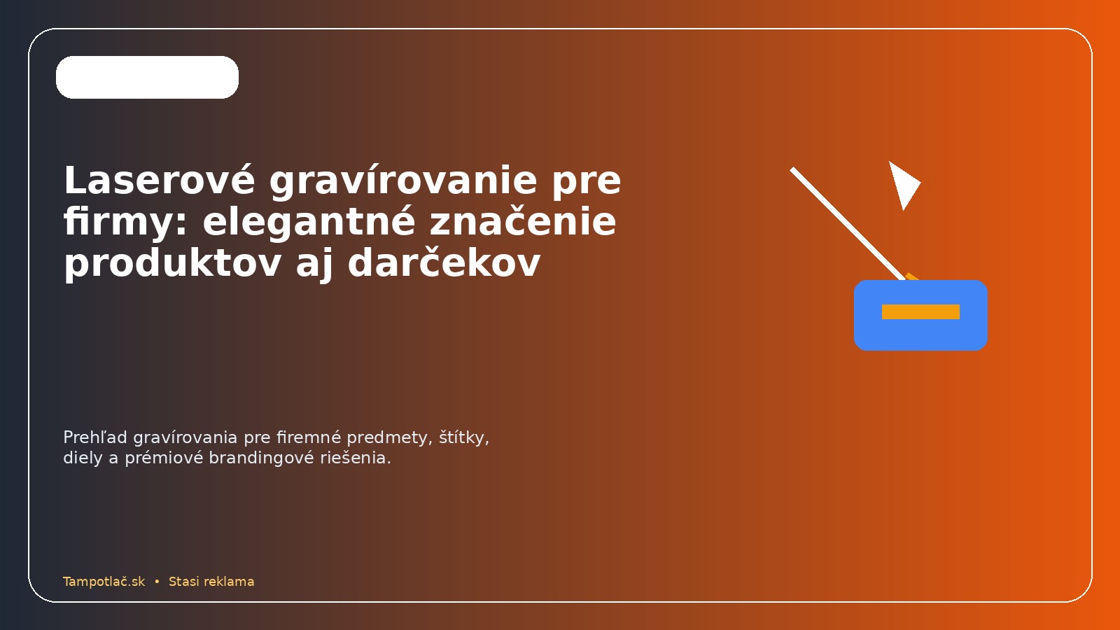 Laserové gravírovanie pre firmy: elegantné značenie produktov aj darčekov